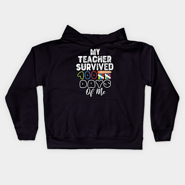 My Teacher Survived 100 Days Of Me Kids Hoodie by Yyoussef101